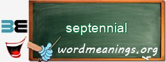 WordMeaning blackboard for septennial